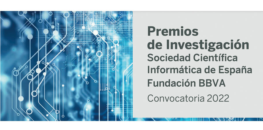 Abierta la convocatoria de la sexta edición de los Premios de Investigación Sociedad Científica Informática de España – Fundación BBVA