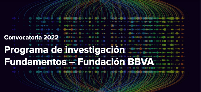 Programa de Investigación Fundamentos Fundación BBVA: Abierta convocatoria 2022