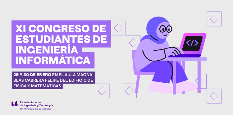 La Universidad de La Laguna celebra el congreso de estudiantes de ingeniería informática CESINF